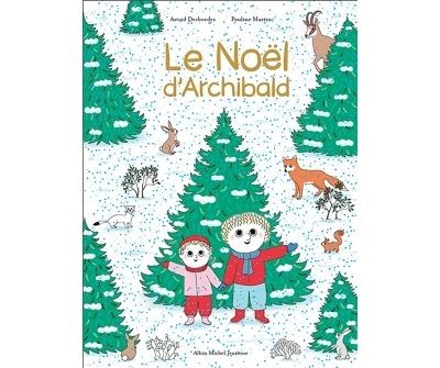 Le Noël d'Archibald Une histoire d'Archibald