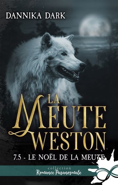 Le Noël de la meute La Meute Weston, T7.5