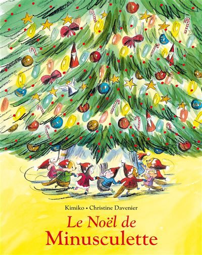 Le Noël de Minusculette - Christine Davenier