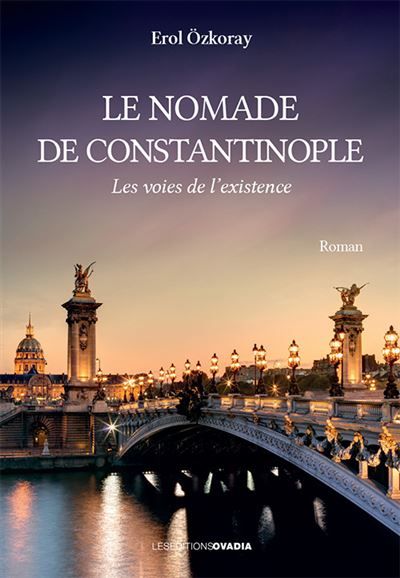 Le nomade de Constantinople Les voies de l’existence