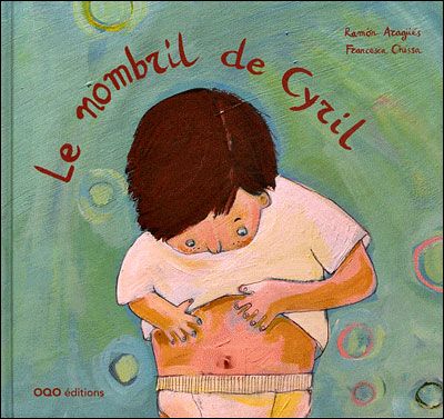 Le nombril de Cyril - Ramon Aragues - Oqo