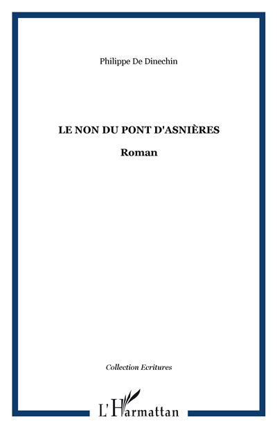 Le non du pont d'Asnières Roman