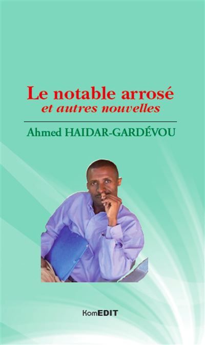 Le notable arrosé Et autres nouvelles