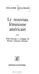 Le nouveau féminisme américain; essai