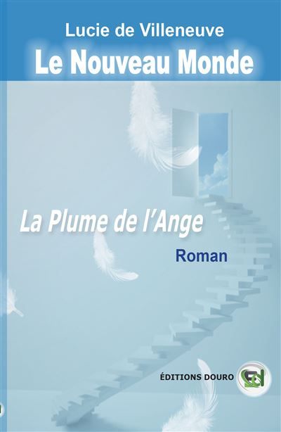 Le Nouveau Monde Tome II La plume de l'Ange