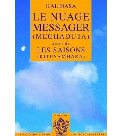 Le Nuage messager (Meghaduta) Suivi de Les Saisons (Ritusamhara) - Méghaduta