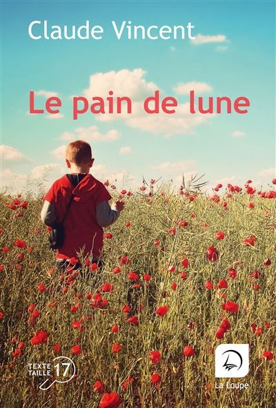 Le pain de lune Edition en gros caractères