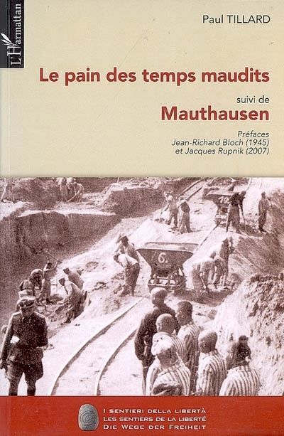 Le pain des temps maudits (Suivi de) Mauthausen