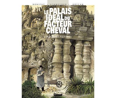 Le Palais idéal du facteur Cheval