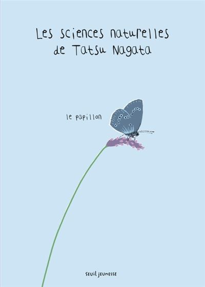 Le Papillon Les sciences naturelles de Tatsu Nagata
