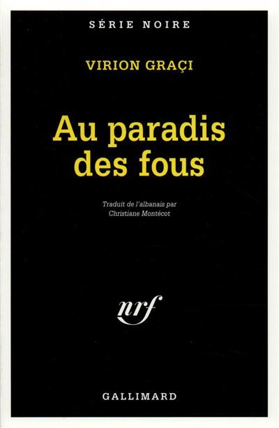 Le paradis des fous  - Të Cmendur Më Parajsë