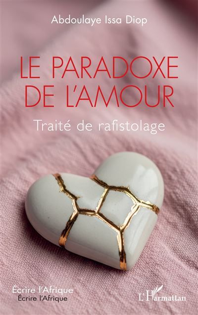 Le paradoxe de l'amour Traité de rafistolage