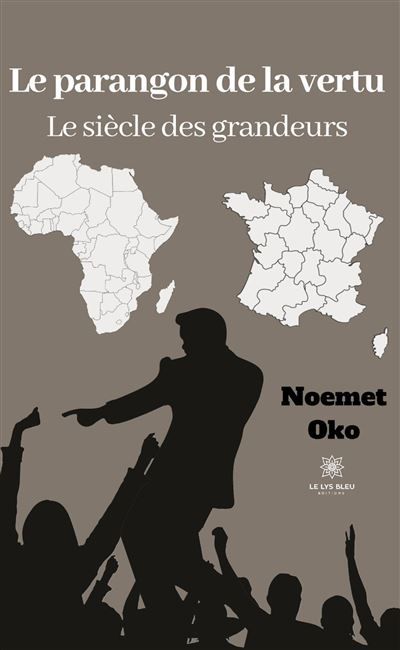 Le parangon de la vertu Le siècle des grandeurs