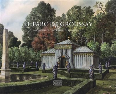 Le Parc de Groussay Aquarelles d'Alexandre Serebriakoff