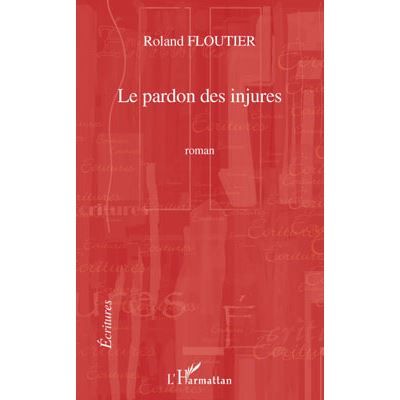 Le pardon des injures Roman