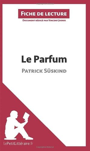 Le parfum de Patrick Süskind Fiche de lecture