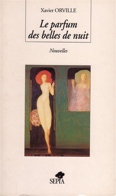 Le parfum des belles de nuit - Nouvelles