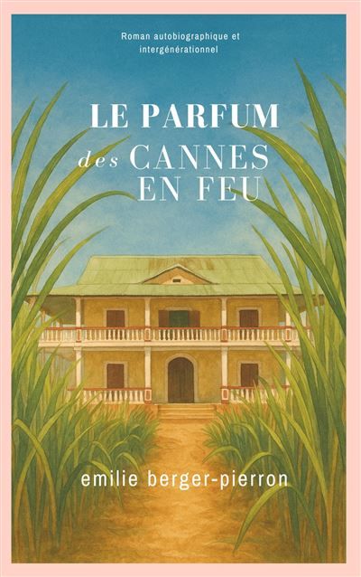 Le Parfum des cannes en feu