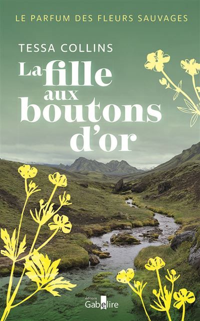 Le Parfum des fleurs sauvages - T2 La Fille aux boutons d'or Edition en gros caractères