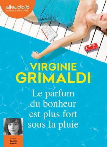 Le parfum du bonheur est plus fort sous la pluie: Livre audio 1 CD MP3