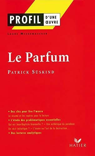 "Le parfum, histoire d'un meurtrier " (1985) Patrick Süskind