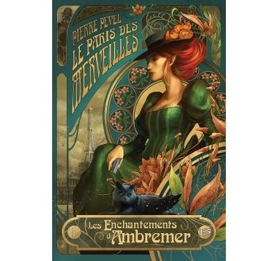 Le Paris des merveilles, T1 : Les Enchantements d'Ambremer