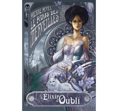 Le Paris des merveilles, T2 : L'Élixir d'oubli