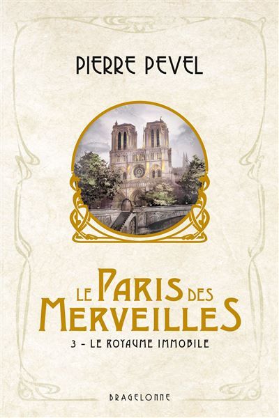 Le Paris des merveilles, T3 : Le Royaume Immobile