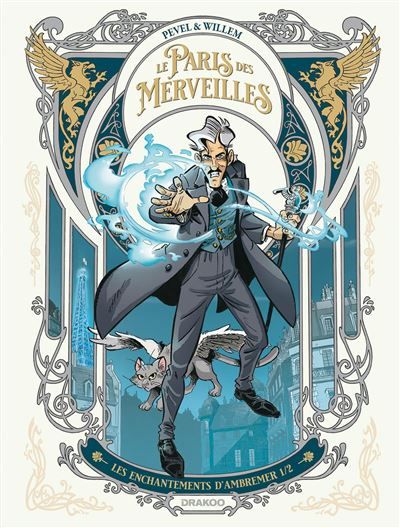 Le Paris des Merveilles - vol. 01 Les enchantements d'Ambremer 1/2