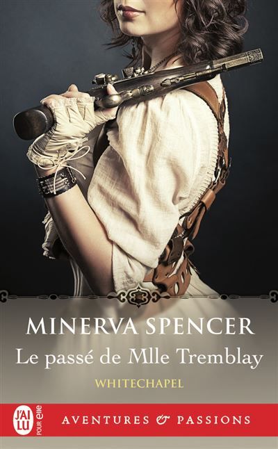 Le passé de Mlle Tremblay whitechapel,2