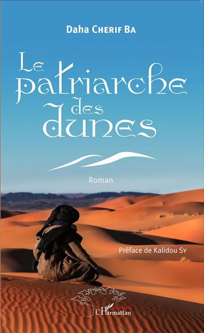 Le patriarche des dunes. Roman