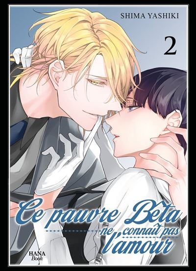Le pauvre bêta ne connaît pas l'amour - Tome 02