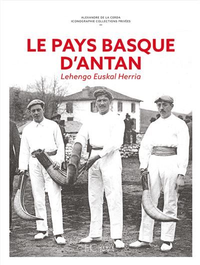 Couverture de Le Pays Basque d'antan par Alexandre de La Cerda