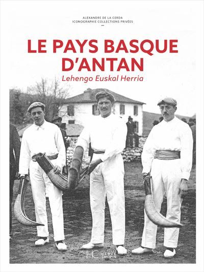 Le Pays Basque d'Antan