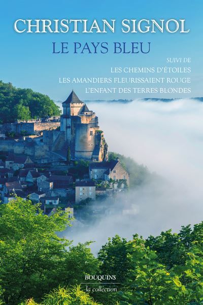 Le Pays bleu - suivi de Les Chemins d'étoiles - Les Amandiers fleurissaient rouge - L'Enfant des terres blondes