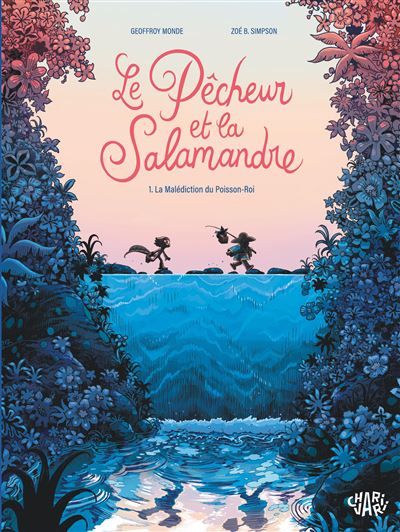 Le pêcheur et la salamandre - Tome 1 - La malédiction du Poisson-Roi T1/2