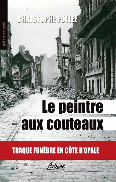 Le peintre aux couteaux Traque funèbre en côte d’opale