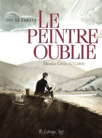 Le peintre oublié Thomas Girtin (1775-1802)