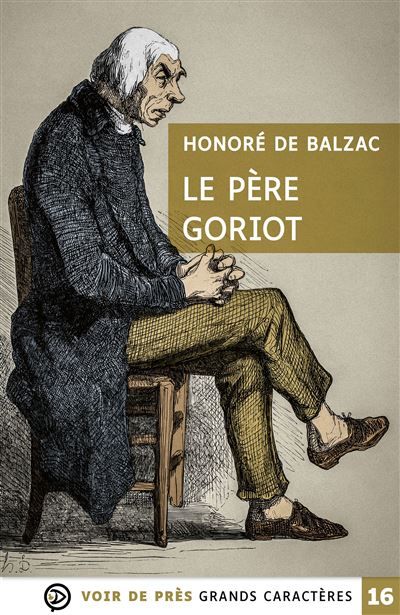 Le pere goriot Grands caractères, édition accessible pour les malvoyants