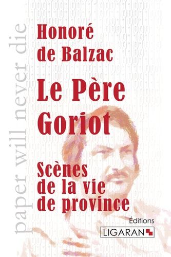 Le Père Goriot Scènes de la vie privée