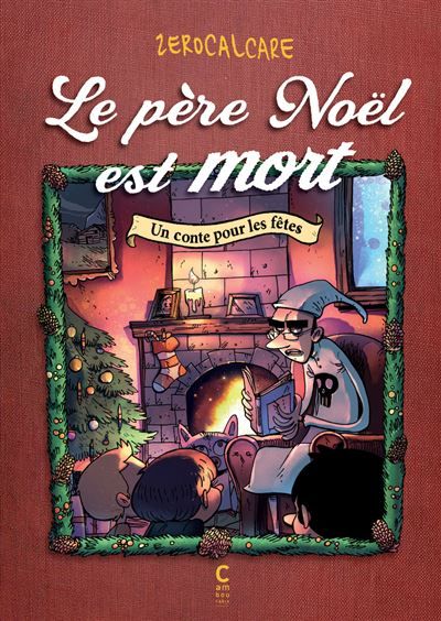 Le père Noël est mort Un conte pour les fêtes