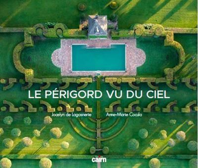 Couverture de Le Périgord vu du ciel par Anne-Marie Cocula