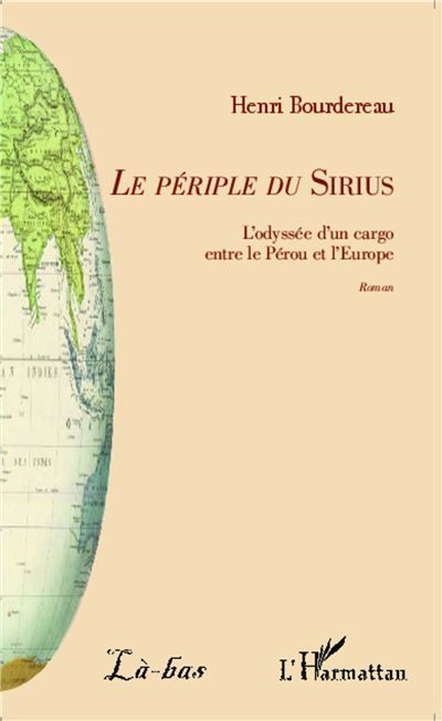 Le périple du Sirius L'odyssée d'un cargo entre le Pérou et l'Europe