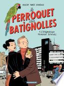 Couverture de Le Perroquet des Batignolles - Tome 1 - L'énigmatique Monsieur Schmutz par Jacques Tardi