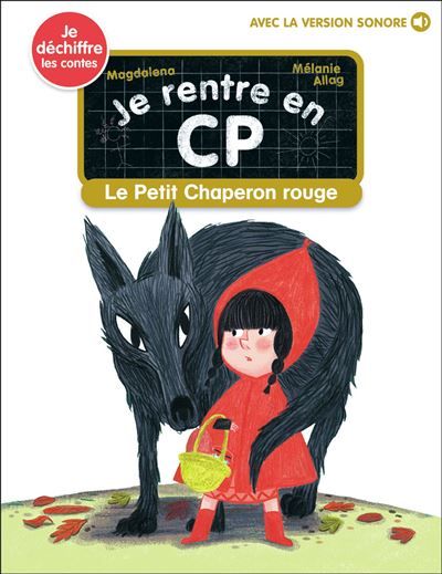 Le Petit Chaperon rouge Je déchiffre