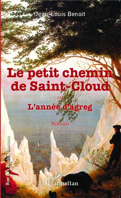 Le petit chemin de Saint-Cloud ou L'année d'agreg Roman