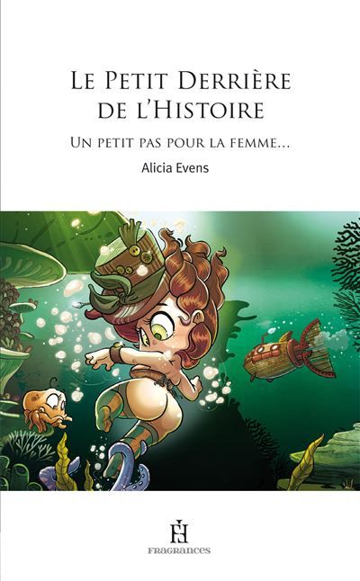 Le petit derrière de l'Histoire (1) Un petit pas pour la femme