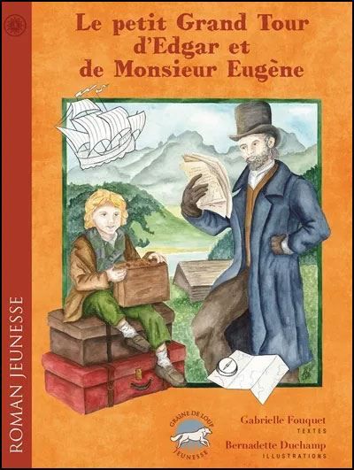 Le Petit Grand Tour d'Edgar et de Monsieur Eugène