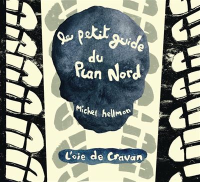 Le Petit guide du Plan Nord