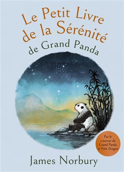 Le Petit Livre de la Sérénité de Grand Panda